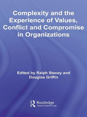 cover image of Complexity and the Experience of Values, Conflict and Compromise in Organizations